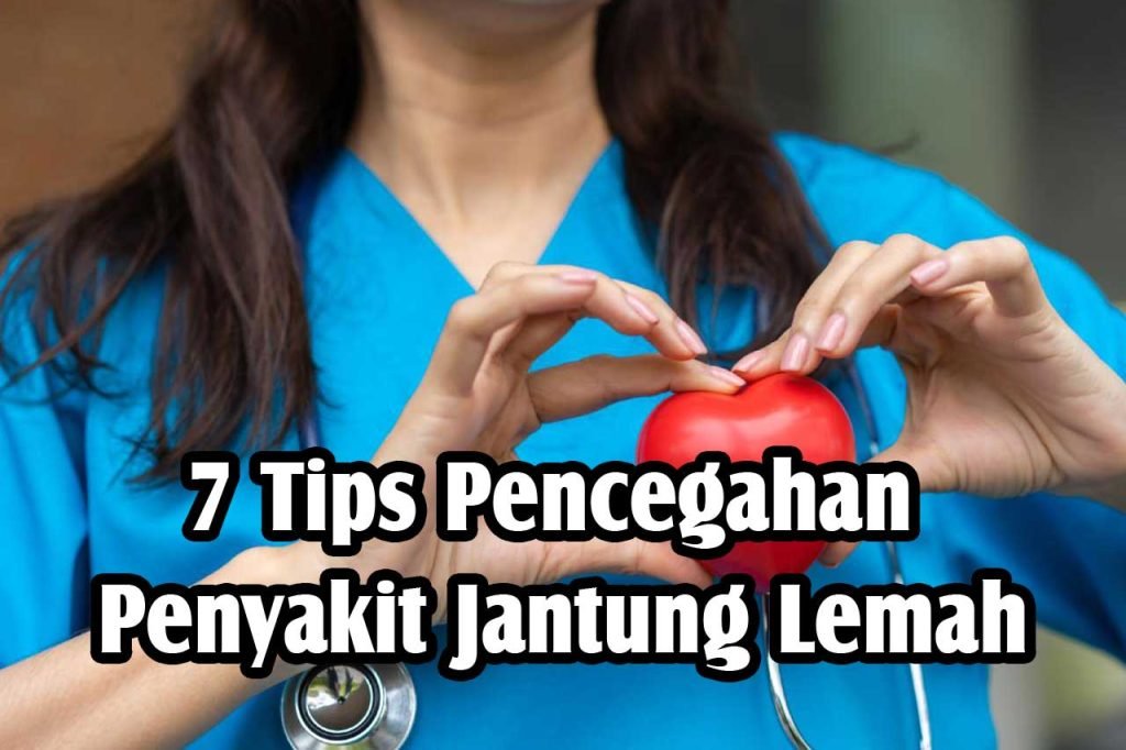 Pencegahan Penyakit Jantung Lemah